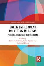 Greek Employment Relations in Crisis: Problems, Challenges and Prospects