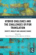 Hybrid Englishes and the Challenges of and for Translation: Identity, Mobility and Language Change