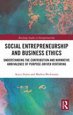 Social Entrepreneurship and Business Ethics: Understanding the Contribution and Normative Ambivalence of Purpose-driven Venturing