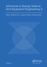 Advances in Energy Science and Equipment Engineering II Volume 1: Proceedings of the 2nd International Conference on Energy Equipment Science and Engineering (ICEESE 2016), November 12-14, 2016, Guangzhou, China