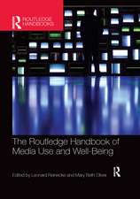 The Routledge Handbook of Media Use and Well-Being: International Perspectives on Theory and Research on Positive Media Effects