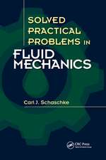 Solved Practical Problems in Fluid Mechanics