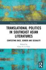 Translational Politics in Southeast Asian Literatures: Contesting Race, Gender, and Sexuality