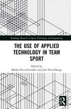 The Use of Applied Technology in Team Sport