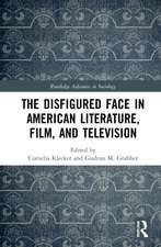 The Disfigured Face in American Literature, Film, and Television