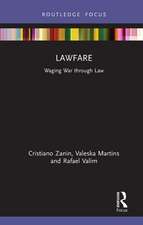 Lawfare: Waging War through Law