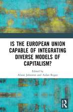 Is the European Union Capable of Integrating Diverse Models of Capitalism?