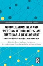 Globalisation, New and Emerging Technologies, and Sustainable Development: The Danish Innovation System in Transition