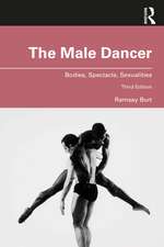 The Male Dancer: Bodies, Spectacle, Sexualities