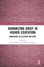 Humanizing Grief in Higher Education: Narratives of Allyship and Hope