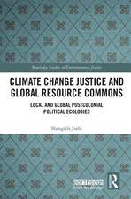 Climate Change Justice and Global Resource Commons: Local and Global Postcolonial Political Ecologies