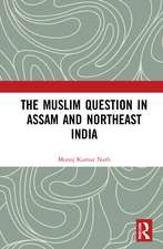 The Muslim Question in Assam and Northeast India