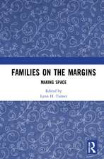 Families on the Margins: Making Space