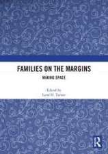 Families on the Margins: Making Space