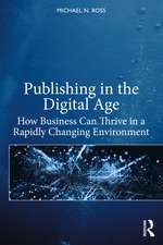 Publishing in the Digital Age: How Business Can Thrive in a Rapidly Changing Environment