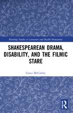 Shakespearean Drama, Disability, and the Filmic Stare