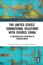 The United States’ Subnational Relations with Divided China: A Constructivist Approach to Paradiplomacy