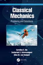 Classical Mechanics: Problems and Solutions