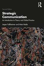 Strategic Communication: An Introduction to Theory and Global Practice