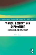 Women, Reentry and Employment: Criminalized and Employable?