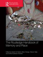 The Routledge Handbook of Memory and Place