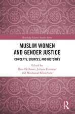 Muslim Women and Gender Justice: Concepts, Sources, and Histories