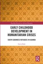 Early Childhood Development in Humanitarian Crises: South Sudanese Refugees in Uganda