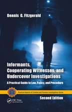 Informants, Cooperating Witnesses, and Undercover Investigations