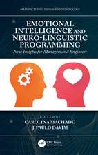 Emotional Intelligence and Neuro-Linguistic Programming: New Insights for Managers and Engineers