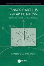 Tensor Calculus and Applications: Simplified Tools and Techniques