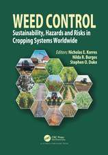 Weed Control: Sustainability, Hazards, and Risks in Cropping Systems Worldwide