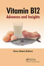 Vitamin B12: Advances and Insights