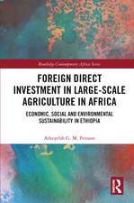 Foreign Direct Investment in Large-Scale Agriculture in Africa: Economic, Social and Environmental Sustainability in Ethiopia