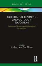 Experiential Learning and Outdoor Education: Traditions of practice and philosophical perspectives