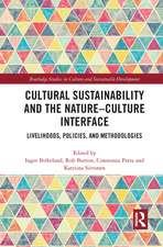 Cultural Sustainability and the Nature-Culture Interface: Livelihoods, Policies, and Methodologies