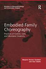 Embodied Family Choreography: Practices of Control, Care, and Mundane Creativity