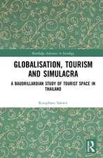 Globalisation, Tourism and Simulacra: A Baudrillardian Study of Tourist Space in Thailand