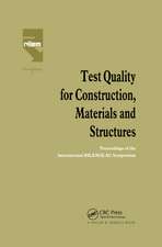 Test Quality for Construction, Materials and Structures: Proceedings of the International RILEM/ILAC Symposium