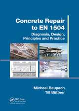 Concrete Repair to EN 1504: Diagnosis, Design, Principles and Practice