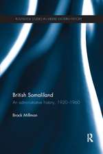 British Somaliland: An Administrative History, 1920-1960