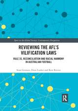 Reviewing the AFL�s Vilification Laws: Rule 35, Reconciliation and Racial Harmony in Australian Football