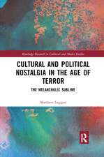 Cultural and Political Nostalgia in the Age of Terror