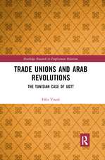 Trade Unions and Arab Revolutions: The Tunisian Case of UGTT