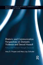 Rhetoric and Communication Perspectives on Domestic Violence and Sexual Assault: Policy and Protocol Through Discourse