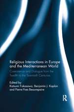 Religious Interactions in Europe and the Mediterranean World