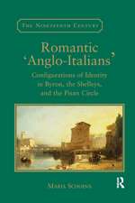 Romantic 'Anglo-Italians': Configurations of Identity in Byron, the Shelleys, and the Pisan Circle