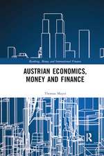 Austrian Economics, Money and Finance