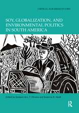 Soy, Globalization, and Environmental Politics in South America