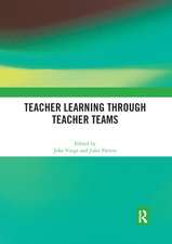 Teacher Learning Through Teacher Teams