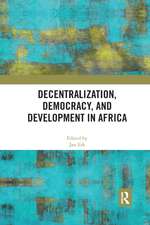 Decentralization, Democracy, and Development in Africa